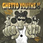 Ghetto Youths / Ghetto Youths / I & I Nah Slave / I & I Dub / Jah A Mi Guide / Dub A Mi Guide - Lorky Rankin / Red-I