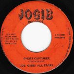 Ghost Capturer / Seeing Is Believing - Joe Gibbs All Stars / Caly Gibbs