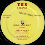 Girls Like Dirt / Baby I Love You - Jimmy Riley