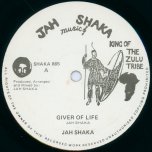 Giver Of Life / Life Time Dub - Jah Shaka / Jah Shaka And The Fasimbas