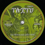 Go With Jah (2015 Mix) / Real Battle Axe (2015 Mix) - Daweh congo / Mark Wonder