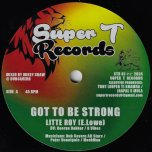 Got To Be Strong / Dub / Horn's Man Time / Dub - Little Roy