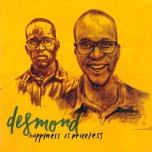 Happiness Is Priceless - Desmond The Songwriter