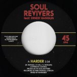 Harder / Harder Dub - Soul Revivers Feat Ernest Ranglin