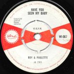 Have You Seen My Baby / Since Your Gone - Roy And Paulette