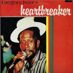 Heartbreaker - Gregory Isaacs