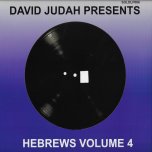 DAVID JUDAH PRESENTS Hebrews Volume 4 - Various..Anthony Que..John Mouse..Earl Sixteen..Tad Hunter..Ras Muffet