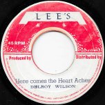 Here Comes The Heart Aches / Youll Be Sorry - Delroy Wilson