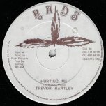 Hurting Me / Mate A Watch You - Trevor Hartley / Colour Chin And Dollar Fifty