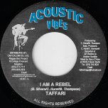 I Am A Rebel / Alto Ego Riddim - Taffari