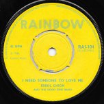 I Need Someone To Love Me / I Want - Errol Dixon And The Good Time Band