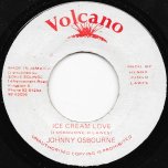 Ice Cream Love / Ver - Johnny Osbourne / Roots Radics