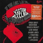 INDIE EXCLUSIVE COLOUR VINYL If You Ask Me To - Victor Axelord With Sugar Minott / Bob And Gene / Charles Bradley / Sharon Jones / The Frightnrs And More