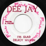I'm Glad / Ver - Delroy Wilson