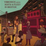 In Brixton  - Vibronics Meets Mafia And Fluxy