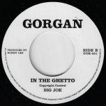 In The Ghetto / Satta Ver - Big Joe / King Tubbys And The Agrovators