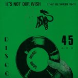 Its Not Our Wish (That We Should Fight) / Stranger - Aswad