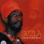 Jah Knows Best - Sizzla