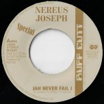 Jah Never Fail I / Adowa Triumph  - Nereus Joseph / Dean Fraser And Matic Horns