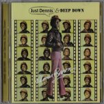 Just Dennis / Deep Down - Dennis Brown