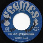 Keep Your Love Light Burning / Musical Side Ver - Gregory Isaacs