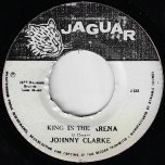 King In The Arena / The Champion Ver - Johnny Clarke