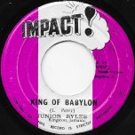 King Of Babylon / Nebuchadnezzer - Junior Byles / The Upsetters