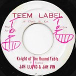 Knight Of The Round Table / Rasta Corner - Jah Lloyd And Jah Vin / Zion Children