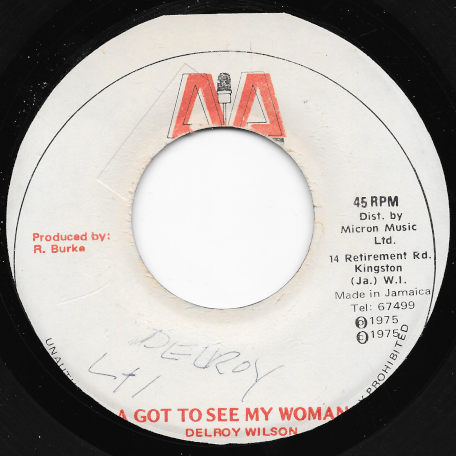 I Got To See My Woman / Dub - Delroy Wilson / King Tubbys