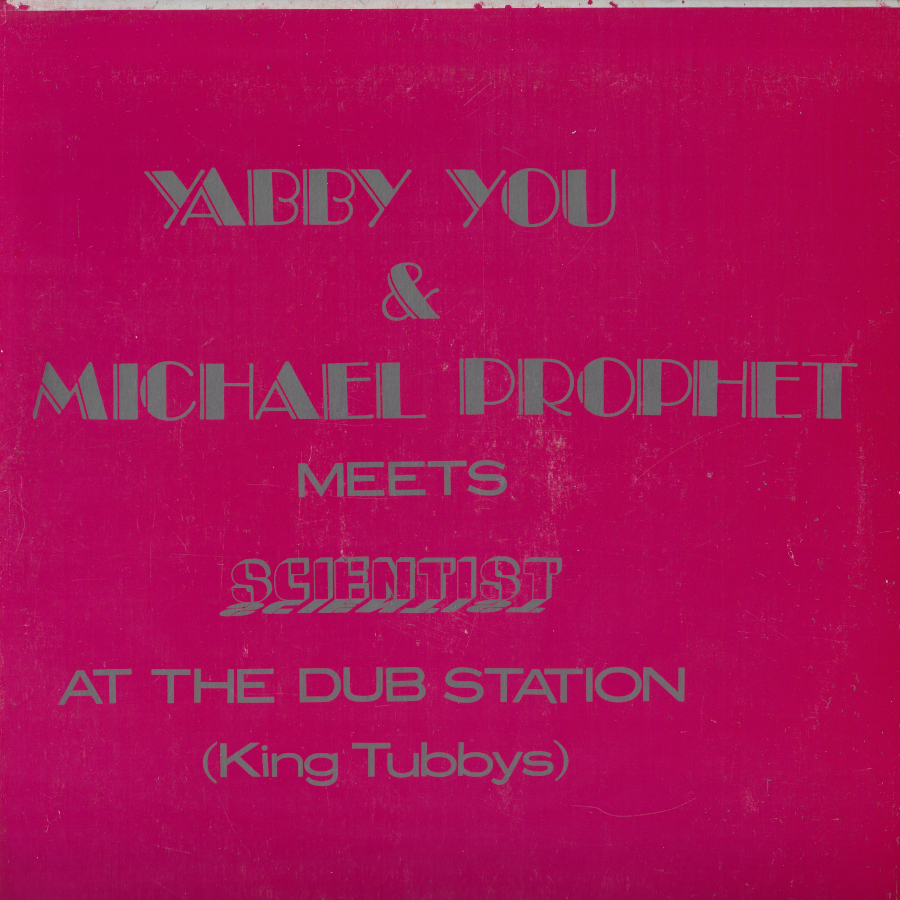 Meet At The Dub Station - Yabby You And Michael Prophet