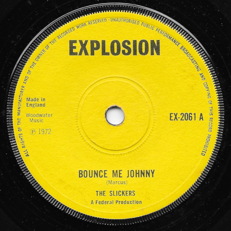 Bounce Me Johnny / Bounce Me Ver Actually Say You - The Slickers