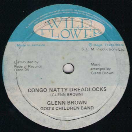 Congo Natty Dreadlocks - Glen Brown and Gods Children Band