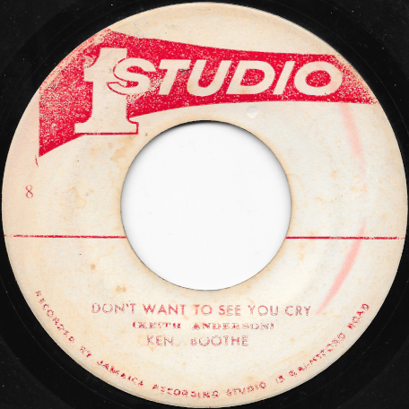 Don't Want To See You Cry / I Need You - Ken Boothe / The Wailers