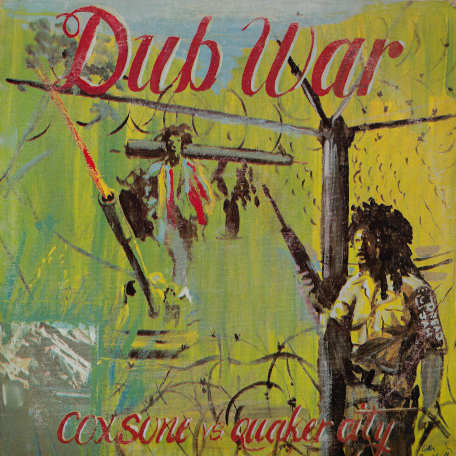 Dub War - Coxsone Vs Quaker City