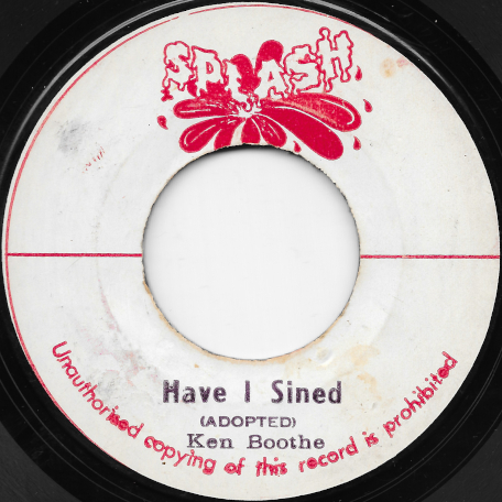 Have I Sinned / Ver - Ken Boothe / Lloyd Charmers