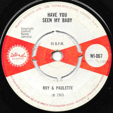 Have You Seen My Baby / Since Your Gone - Roy And Paulette