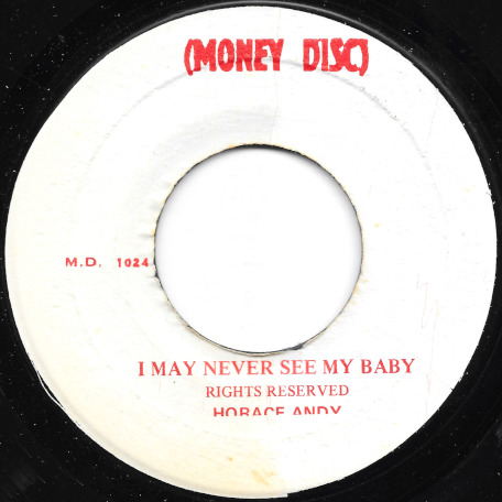 I May Never See My Baby / I May Never Ver - Horace Andy / Andy And The Soul Vendors