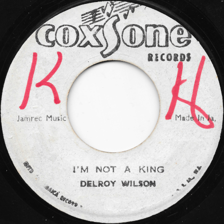 I'm Not A King / Pe Da Pa - Delroy Wilson / The Soul Vendors