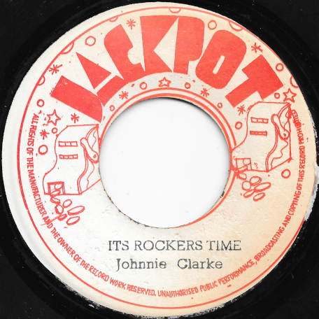 Its Rockers Time / A Rocking Ver - Johnny Clarke / The Agrovators