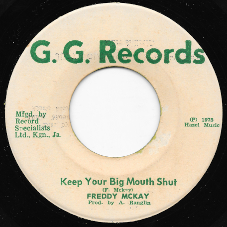 Keep Your Big Mouth Shut / Part Two Dub - Freddie Mckay / GG All Stars