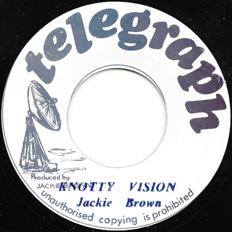 Knotty Vision / Dub This Vision - Jackie Brown / Jackie Brown All Stars