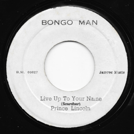 Live Up To Your Name / Little Joe - Prince Lincoln / Prince Jazzbo