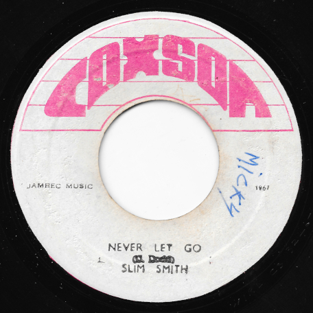 Never Let Go / Never Let Go Ver (Fast Cut) - Slim Smith / Slim And The Soul Vendors