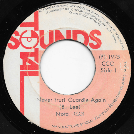 Never Trust Guardie Again / Dub The Guardie - Nora Dean / The Agrovators And King Tubbys