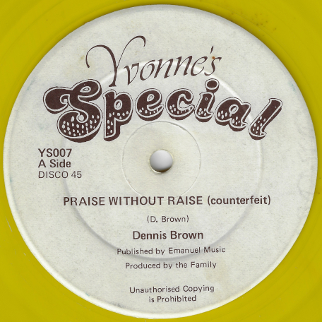 Praise Without Raise (Counterfeit) / Can't Take Praise Without Raise - Dennis Brown / Hugh Brown