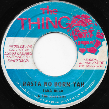 Rasta No Born Ya / Sound Track Ver - Sang Hugh And The Lioneairs