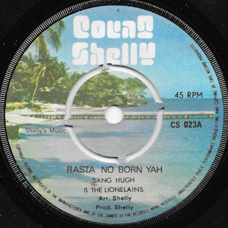 Rasta No Born Yah / Cherry Baby - Sang Hugh And The Lionaires / The Messengers Actually Ken Boothe And BB Seaton