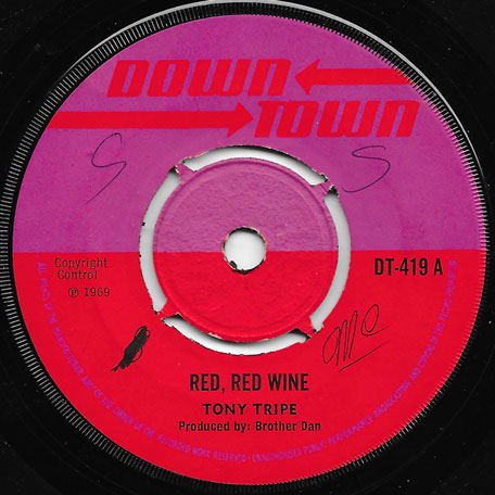 Red Red Wine / Blues - Tony Tribe / Rudies
