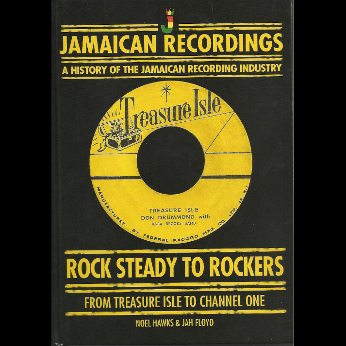ROCK STEADY TO ROCKERS From Treasure Isle To Channel One - Noel Hawks And Jah Floyd