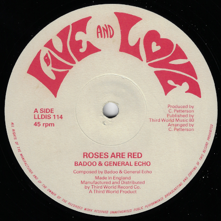 Roses Are Red / We Need Love   - Badoo And General Echo / Barry Brown